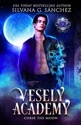 Vesely Academy: A Paranormal Academy Mini Series (Book 2): Curse the Moon by Cocaigne, Julie