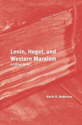 Lenin, Hegel, and Western Marxism: A Critical Study by Anderson, Kevin B.