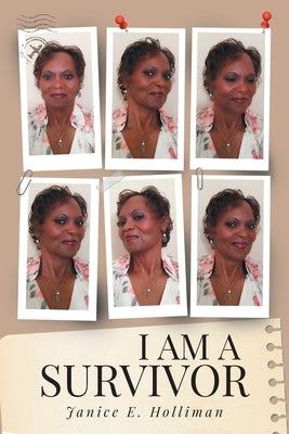 I Am a Survivor by Holliman, Janice