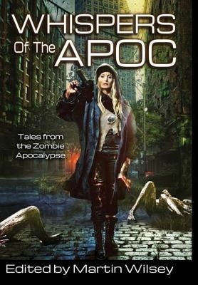 Whispers of the Apoc by Wilsey, Martin