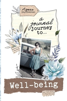 A Journal Journey to Well-being by De Bezenac, Agnes