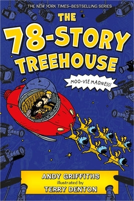 The 78-Story Treehouse: Moo-Vie Madness! by Griffiths, Andy