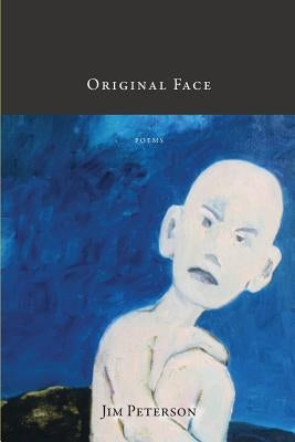 Original Face by Peterson, Jim