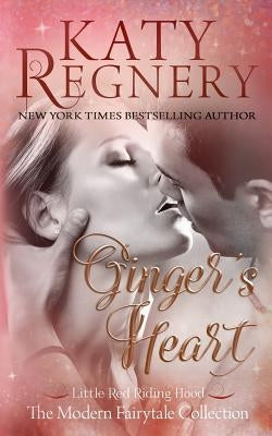 Ginger's Heart by Regnery, Katy