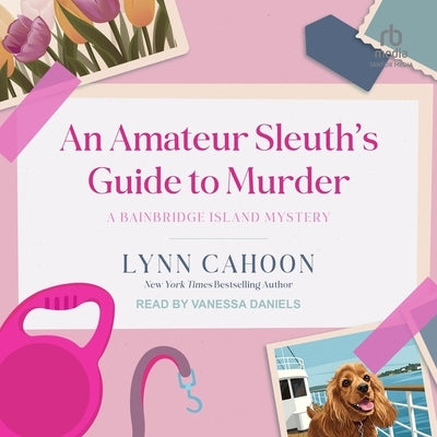 An Amateur Sleuth's Guide to Murder by Cahoon, Lynn