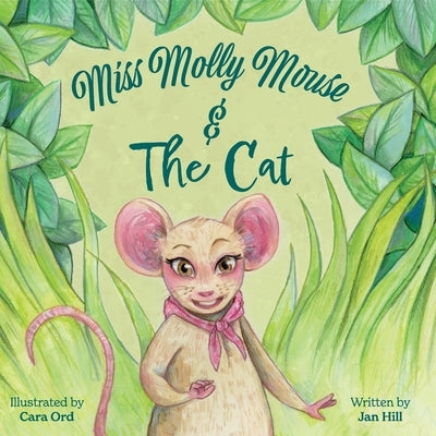 Miss Molly Mouse and the Cat by Hill, Jan