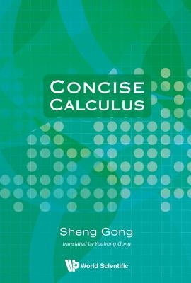 Concise Calculus by Gong, Sheng