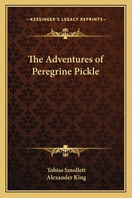 The Adventures of Peregrine Pickle by Smollett, Tobias