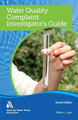 Water Quality Complaint Investigator's Guide by Lauer, William C.