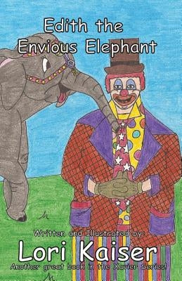Edith the Envious Elephant by Kaiser, Lori