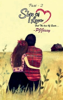 Sip Of Love (Part -2) by Bhakuni, Narendra
