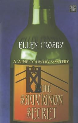 The Sauvignon Secret by Crosby, Ellen
