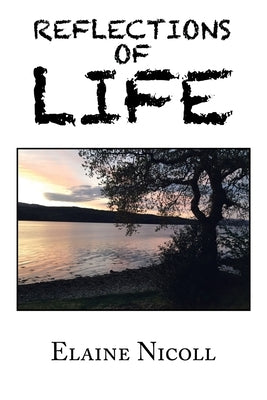 Reflections of Life by Nicoll, Elaine