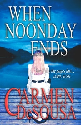 When Noonday Ends by Desousa, Carmen