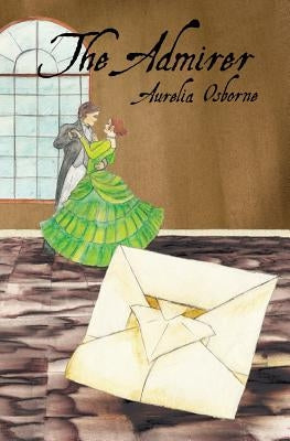 The Admirer by Osborne, Aurelia