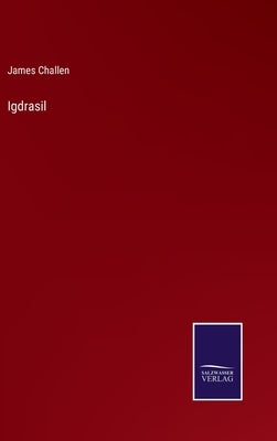 Igdrasil by Challen, James