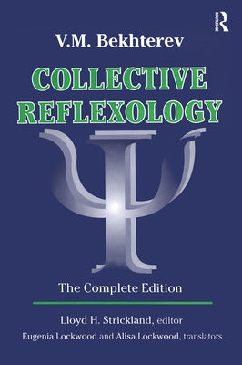 Collective Reflexology: The Complete Edition by Strickland, Lloyd H.