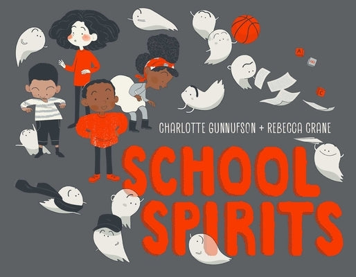 School Spirits by Gunnufson, Charlotte