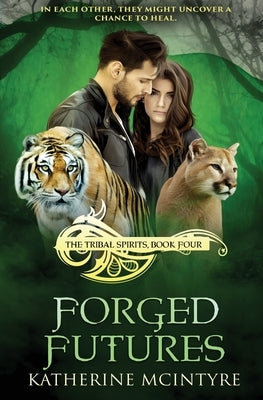 Forged Futures by McIntyre, Katherine