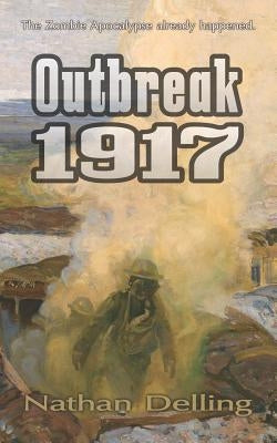 Outbreak 1917 by Delling, Nathan