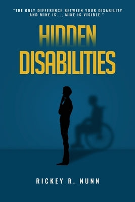 Hidden Disabilities by Nunn, Rickey