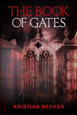 The Book of Gates by Becker, Kristian