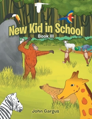 New Kid in School: Book Iii by Gargus, John