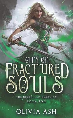 City of Fractured Souls: a Reverse Harem Fantasy Romance by Ash, Olivia