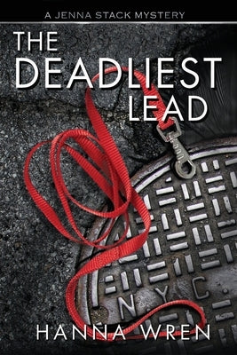 The Deadliest Lead by Wren, Hanna