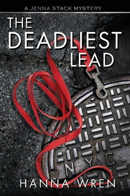 The Deadliest Lead by Wren, Hanna