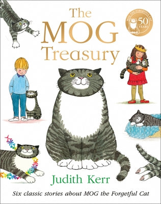 The Mog Treasury: Six Classic Stories about Mog the Forgetful Cat by Kerr, Judith