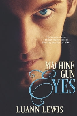 Machine Gun Eyes by Lewis, Luann