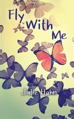 Fly with Me by Hahn, Julie