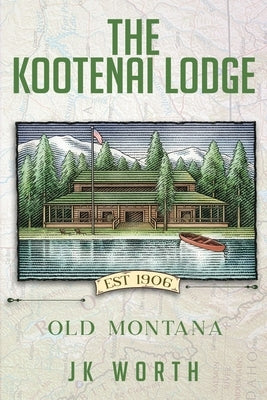 The Kootenai Lodge by Worth, Jk