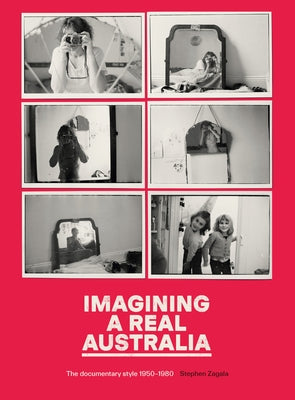 Imagining a Real Australia by Zagala, Stephen