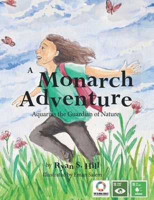 A Monarch Adventure: Aquarius the Guardian of Nature by Future Generations, Future Generations