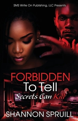 Forbidden To Tell by Spruill, Shannon