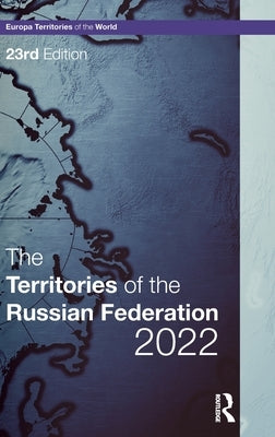 The Territories of the Russian Federation 2022 by Publications, Europa