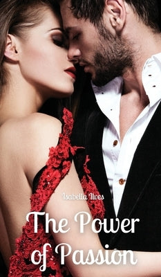 The Power of Passion by Ilves, Isabella