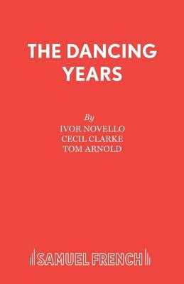 The Dancing Years by Novello, Ivor