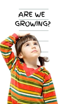 Are We Growing?: Some Personal Experiences in Seeking Happiness by Joly, Loran