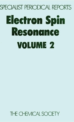 Electron Spin Resonance: Volume 2 by Norman, R. O. C.