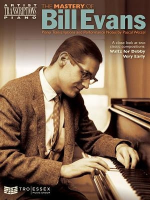 The Mastery of Bill Evans by Evans, Bill