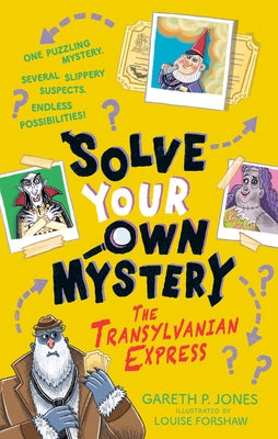 Solve Your Own Mystery: The Transylvanian Express by Jones, Gareth P.