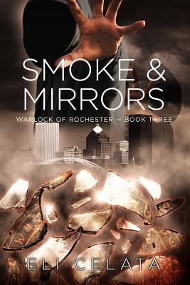 Smoke & Mirrors by Celata, Eli