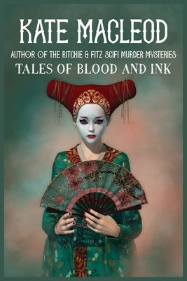 Tales of Blood and Ink by MacLeod, Kate