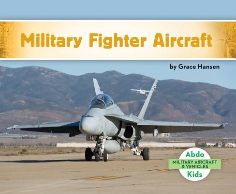 Military Fighter Aircraft by Hansen, Grace