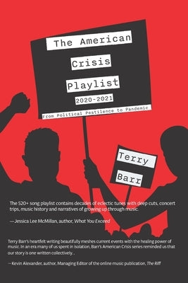 The American Crisis Playlist: From Political Pestilence to Pandemic by Barr, Terry