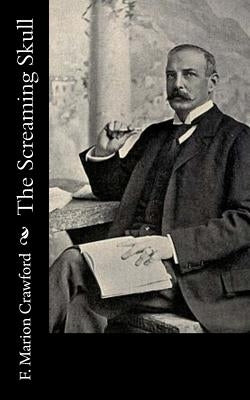 The Screaming Skull by Crawford, F. Marion