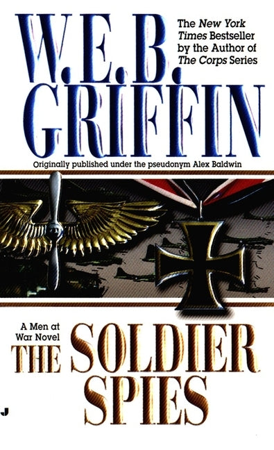 The Soldier Spies by Griffin, W. E. B.